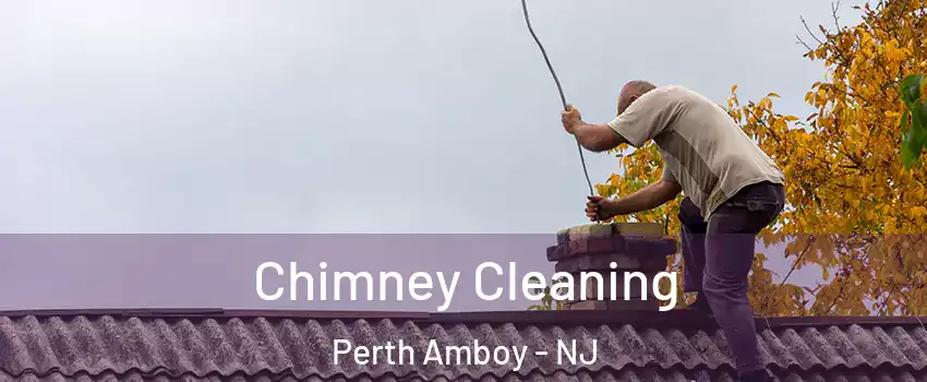  Chimney Cleaning Perth Amboy - NJ