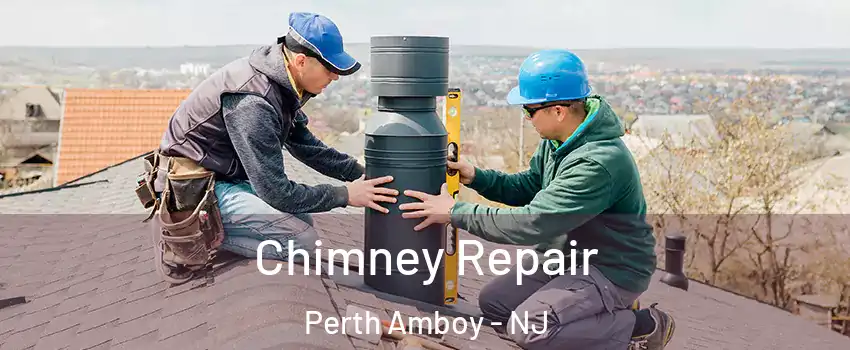  Chimney Repair Perth Amboy - NJ