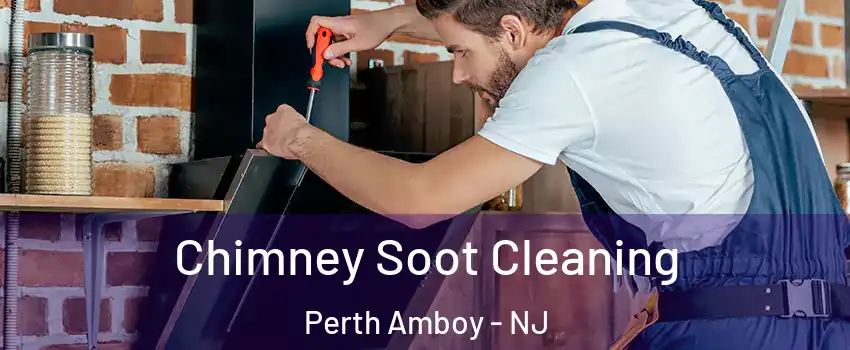  Chimney Soot Cleaning Perth Amboy - NJ