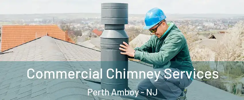  Commercial Chimney Services Perth Amboy - NJ