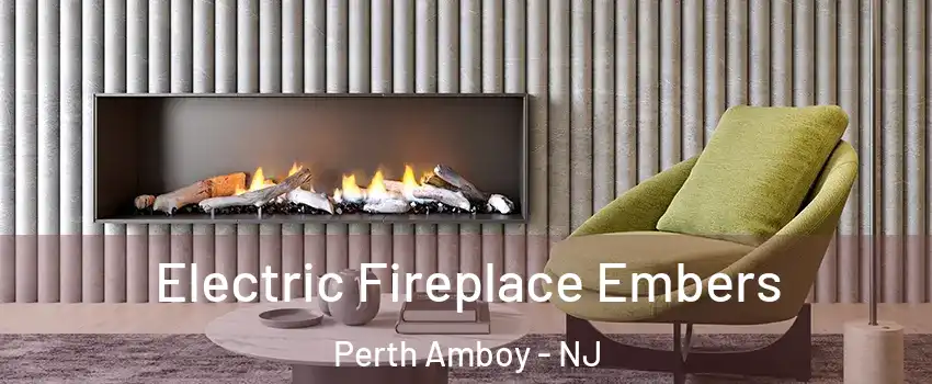  Electric Fireplace Embers Perth Amboy - NJ