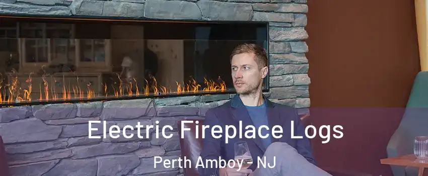  Electric Fireplace Logs Perth Amboy - NJ