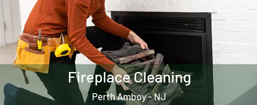  Fireplace Cleaning Perth Amboy - NJ