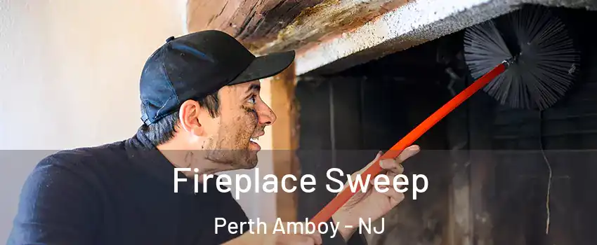  Fireplace Sweep Perth Amboy - NJ