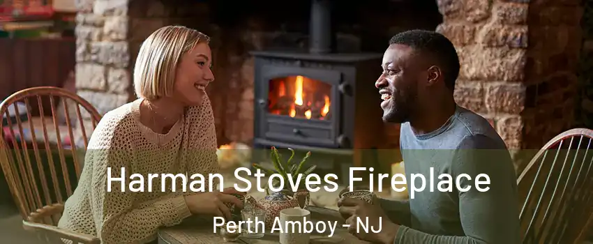  Harman Stoves Fireplace Perth Amboy - NJ