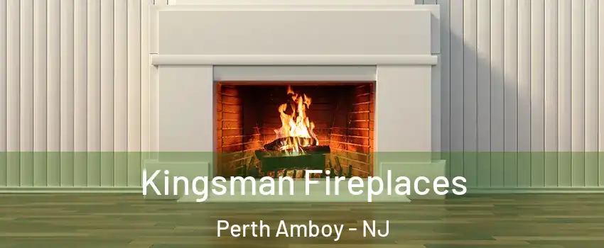  Kingsman Fireplaces Perth Amboy - NJ