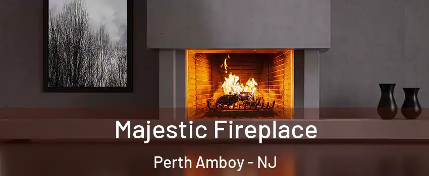  Majestic Fireplace Perth Amboy - NJ