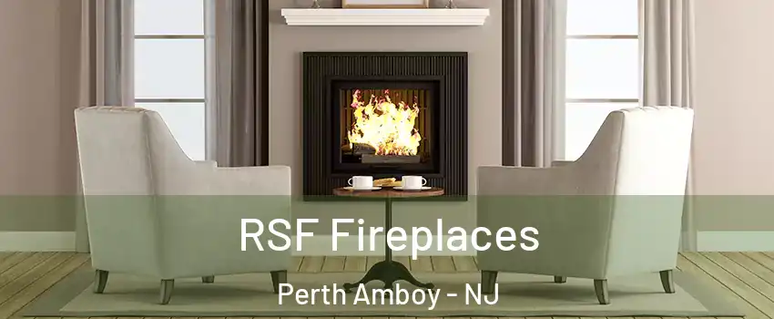  RSF Fireplaces Perth Amboy - NJ