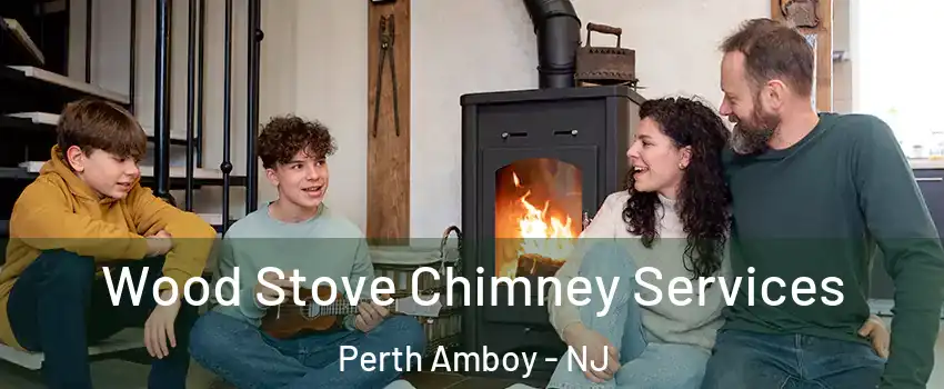  Wood Stove Chimney Services Perth Amboy - NJ